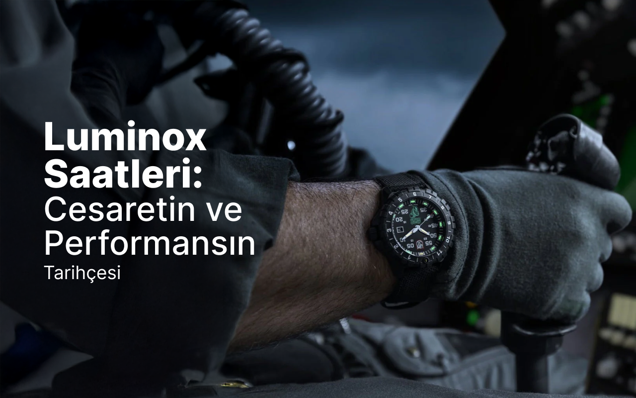 LUMİNOX SAATLERİ CESARETİN VE PERFORMANSIN TARİHÇESİ LUMİNOX SAATLERİ CESARETİN VE PERFORMANSIN TARİHÇESİ