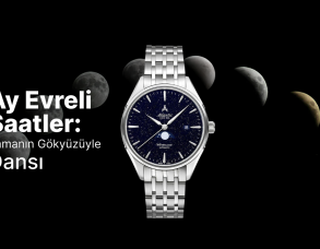 AY EVRELİ SAATLER: ZAMANIN GÖKYÜZÜYLE DANSI