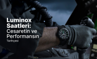 LUMİNOX SAATLERİ CESARETİN VE PERFORMANSIN TARİHÇESİ